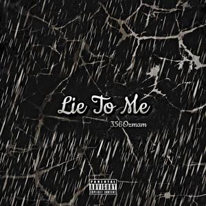 Lie To Me (Explicit)