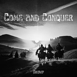 Come and Conquer