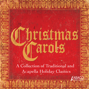 Christmas Carols: A Collection of Traditional and Acapella Holiday Classics