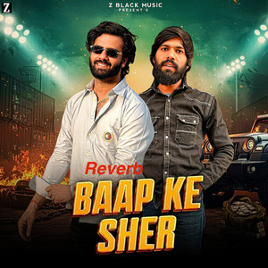 Baap Ke Sher (Reverb)