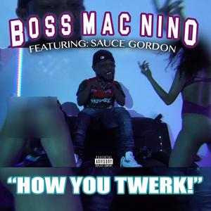 How You Twerk (Explicit)