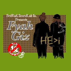 3rdRaiL SoundLab presents Fyah Giz