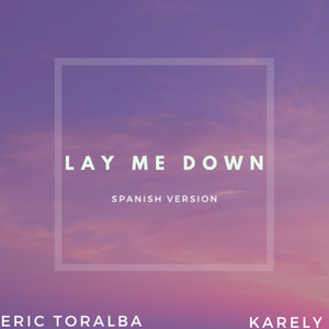 Lay Me Down (Spanish Version)