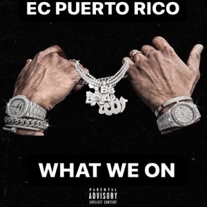 WHAT WE ON (Explicit)