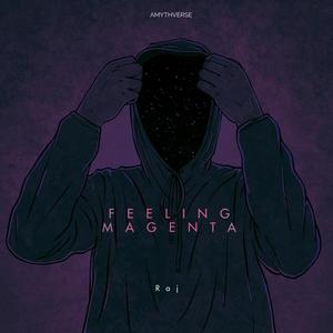 Feeling Magenta (feat. pankajbeatz) [Explicit]