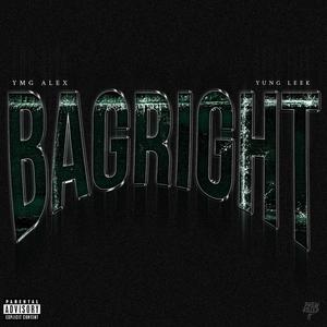 BAG RIGHT (feat. Yung Leek) [Explicit]