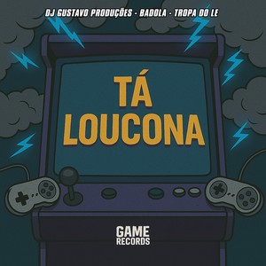DJ Gustavo Produções - Tá Loucona (Explicit)