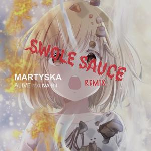 Alive(feat. Iva Rii) (Swole Sauce Remix)