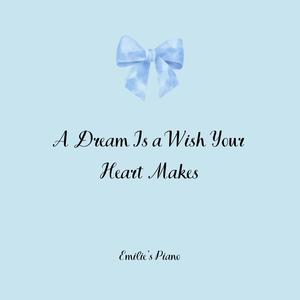 A Dream Is a Wish Your Heart Makes (from Cinderella) (Piano Version)