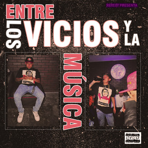 Entre los Vicios y la Música (Explicit)