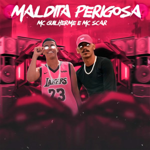 Maldita Perigosa (feat. Mc Scar) [Explicit]