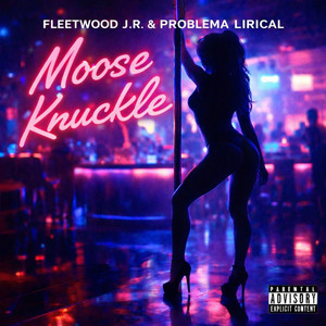 Moose Knuckle (Explicit)