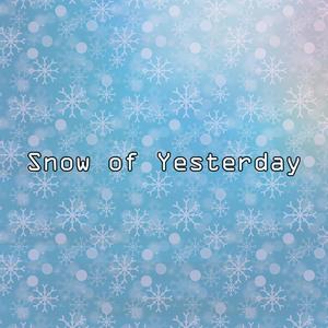 Snow of Yesterday