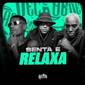 Senta e Relaxa (Explicit)