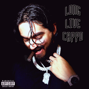 LONG LIVE CAPPO (Explicit)