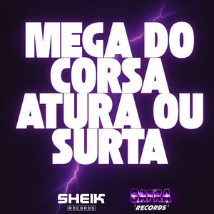 Mega do Corsa Atura ou Surta (Explicit)