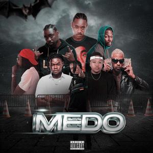 DJ Sipoda - Medo (feat. Sidjay, Lil Fox, Delcio Dollar, Vander Soprano, Hernani, Phedilson & Deezy|Explicit)