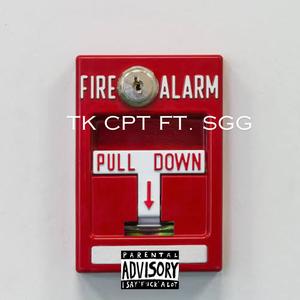 FIRE ALARM (feat. SGG) [Explicit]