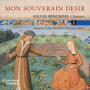 Gilles Binchois: Chansons - Mon Souverain Desir