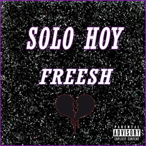 Solo Hoy (Explicit)