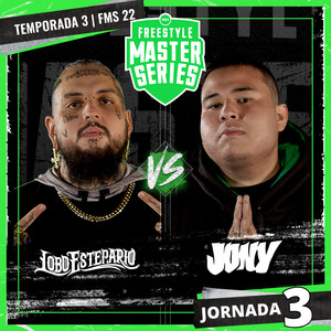 Lobo Estepario Vs Jony Beltran - FMS MEXICO T3 2021-2022 Jornada 3 (Live) [Explicit]