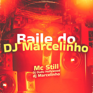 Baile do Dj Marcelinho (Explicit)