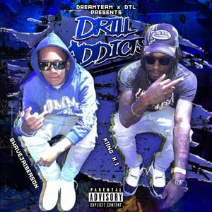 DRILL ADDICTS (feat. Kiing K.I) [Explicit]