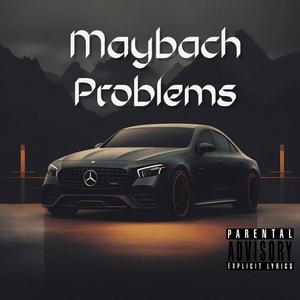 Maybach Problems (Explicit)