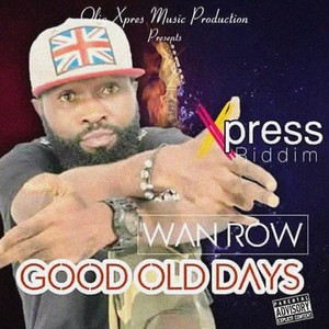 Good Old Days (Xpress Riddim)