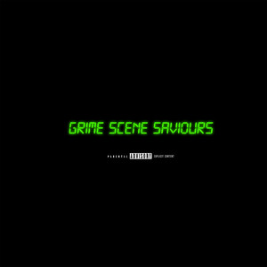 Grime Scene Saviours (feat. D Double E, Frisco, Flirta D, Skepta, Bruza, JME, Jendor, Novelist, Jamakabi & Flowdan) (Explicit)