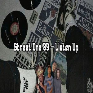 Street One 89 - Listen Up