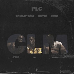 CLM(feat. Tommy TOM, King Ndasex & GNTIK)