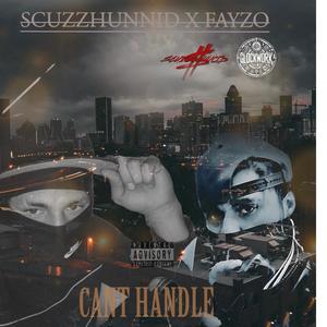 CANT HANDLE (feat. Fayzo TR3yx) [Explicit]