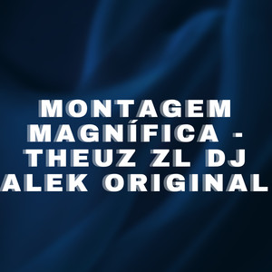 Montagem Magnifica (Explicit)