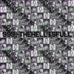 999-THEHELLISFULL