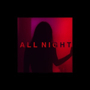 ALL NIGHT (Explicit)