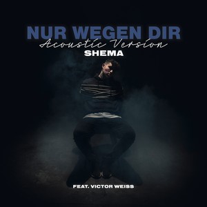 Nur Wegen Dir (Acoustic Version)