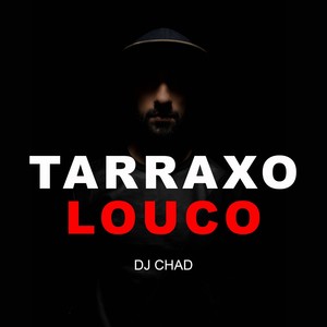 Tarraxo Louco