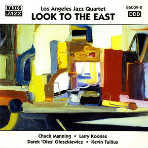 Los Angeles Jazz Quartet: Look to The East