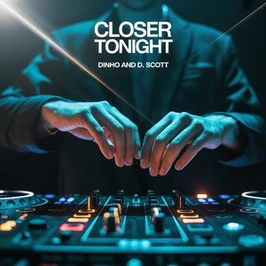 Closer Tonight