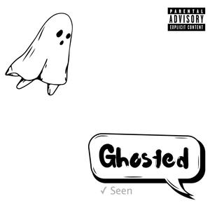 Ghosted (Explicit)