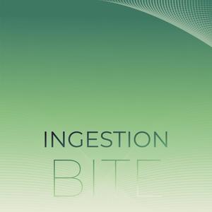 Ingestion Bite