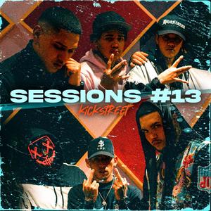 Kick Street Sessions 13 (feat. Pierre From Callao, El Peqeño, Young Rich, Skill Martinez, Gilow & This Is Joy) [Explicit]