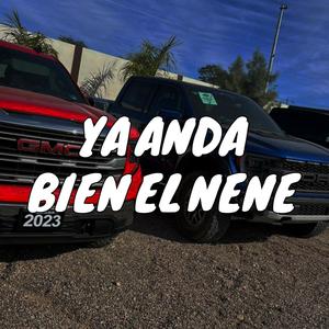 Ya Anda Bien El Nene