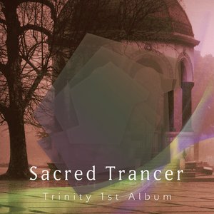 Trinity 1st Album 「Sacred Trancer」Agent Q SANG