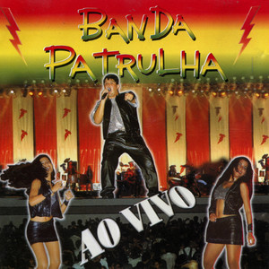 Banda Patrulha (Ao Vivo)