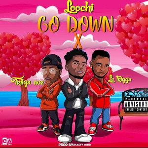 Go down (feat. Le Trigga & Triiga Ace) (Explicit)
