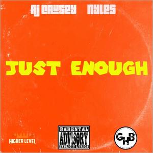 Just Enough (Explicit)