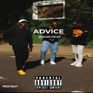 ADVICE (feat. Tony zeus) [Explicit]