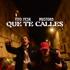 QUE TE CALLES (feat. Tito Yesk) (Explicit)